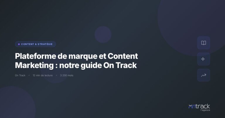 Plateforme de marque et Content Marketing : guide strategique On Track