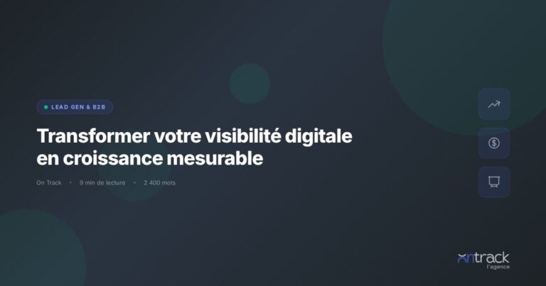 Transformer visibilite digitale en croissance mesurable - On Track