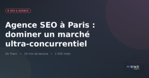 Agence SEO à Paris : dominer un marché ultra-concurrentiel en Île-de-France 2026