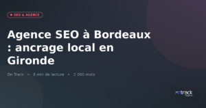 Agence SEO à Bordeaux : ancrage local et stratégie 2026 en Gironde