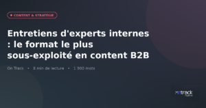 Entretiens d'experts internes : le format le plus sous-exploité en content B2B