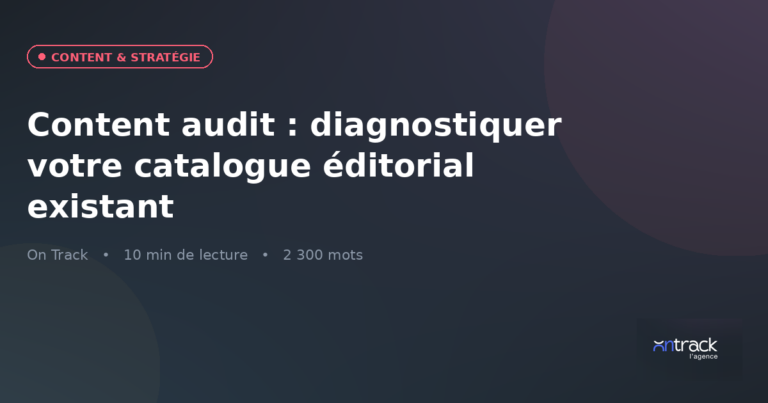 Content audit : diagnostiquer son catalogue éditorial existant