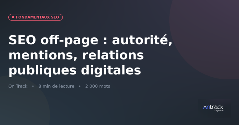 SEO off-page : autorité, mentions et relations publiques digitales