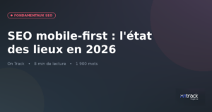SEO mobile-first : l'état des lieux en 2026