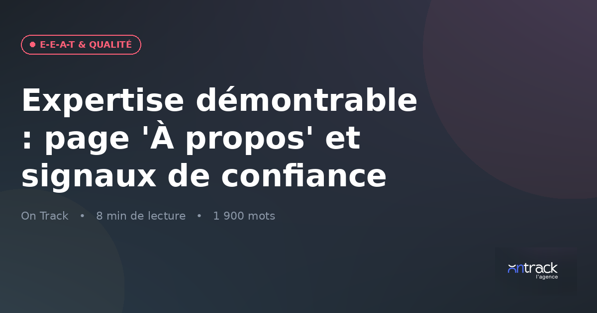 Expertise site web : page À propos et signaux de confiance